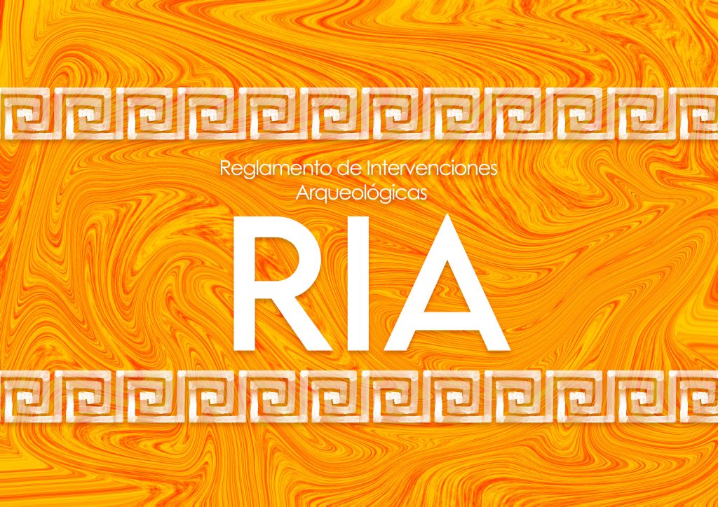 Reglamento de Intervenciones Arqueológicas (RIA) 2025